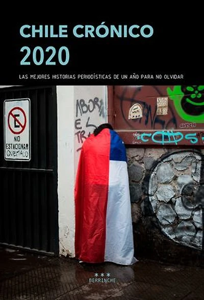 Chile Crónico 2020: Las mejores historias periodísticas de un año para no olvidar