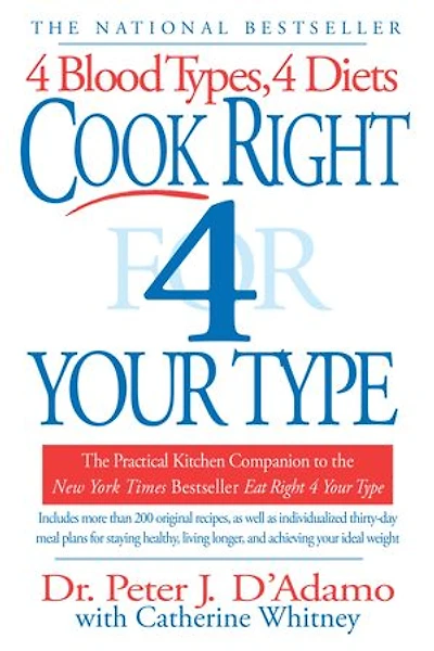 Cook Right 4 Your Type: The Practical Kitchen Companion To Eat Type