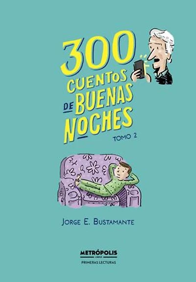 300 cuentos de buenas noches. Tomo
