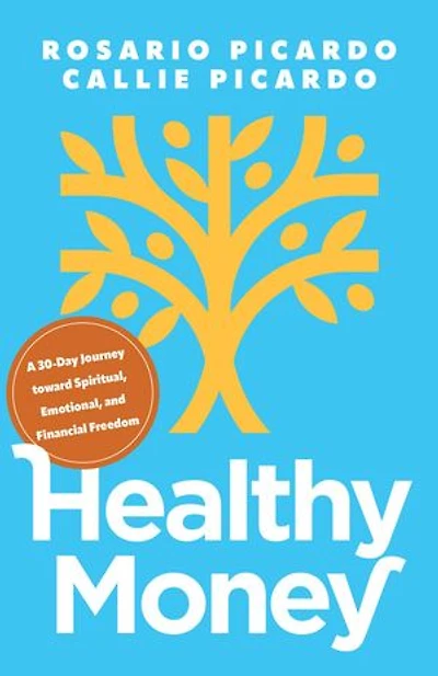 Healthy Money: A 30-Day Journey toward Spiritual, Emotional