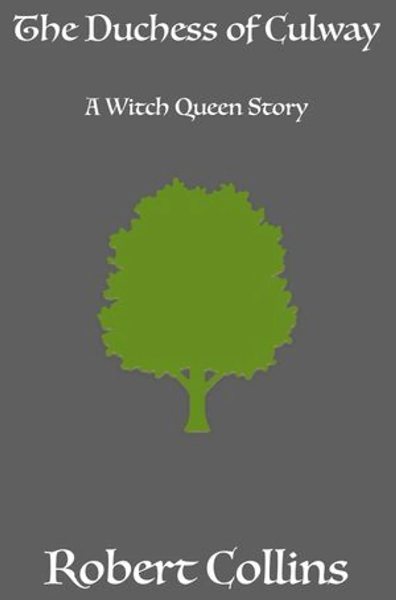 The Duchess of Culway: A Witch Queen Story