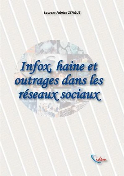 Infox, haine et outrages dans les réseaux sociaux