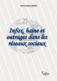 Infox, haine et outrages dans les réseaux sociaux