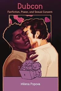 Dubcon: Fanfiction, Power, And Sexual Consent