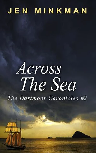 Across the Sea: The Dartmoor Chronicles, #2