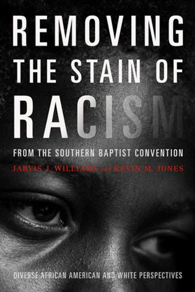 Removing the Stain of Racism from Southern Baptist Convention: Diverse African American and White Perspectives