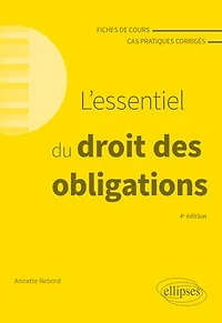 L'essentiel du droit des obligations: A jour au 15 mars 2024