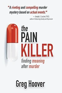 The Pain Killer: Finding Meaning After Murder