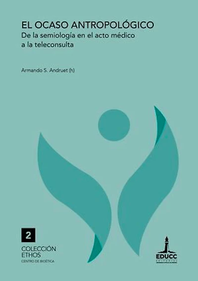 El ocaso antropológico: De la semiología en el acto médico a la teleconsulta