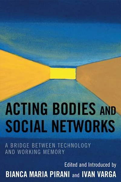 Acting Bodies and Social Networks: A Bridge between Technology Working Memory