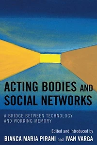 Acting Bodies and Social Networks: A Bridge between Technology Working Memory