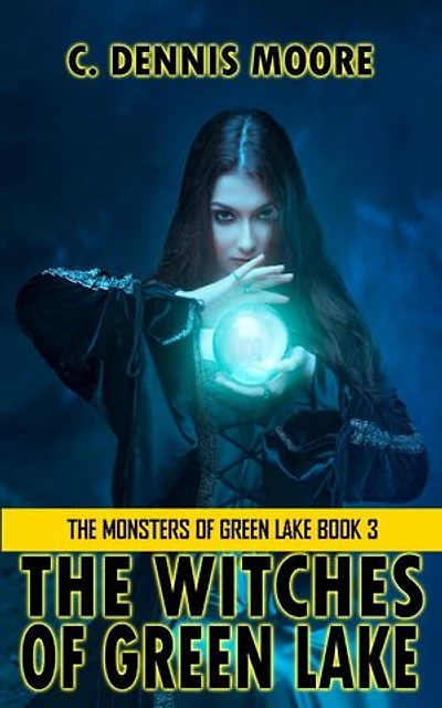 The Witches of Green Lake: The Monsters of Green Lake, #3