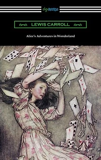 Alice's Adventures Wonderland (Illustrated by Arthur Rackham)