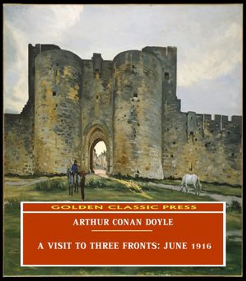 A Visit to Three Fronts: June 1916