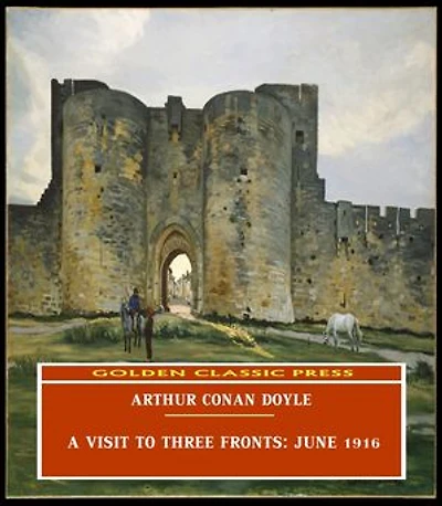 A Visit to Three Fronts: June 1916