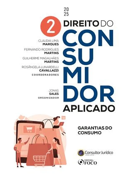 Direito do Consumidor Aplicado: Garantias de Consumo - 1a Ed - 2025 - Volume 2