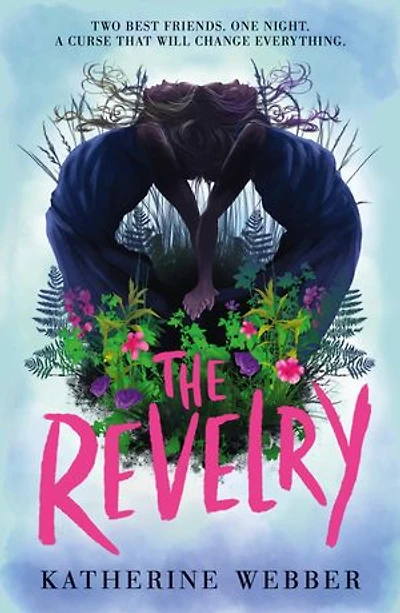 The Revelry: A haunting story about a strange town and a cursed friendship for YA readers wanting a thrilling read for a dark night