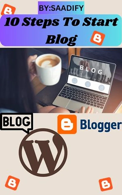 10 Steps To Start Blog