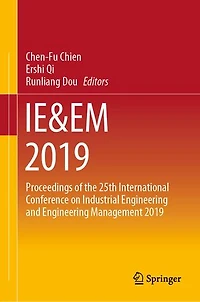 Ie and Em 2019: Proceedings of the 25th International Conference on Industrial Engineering Management 20: 2019