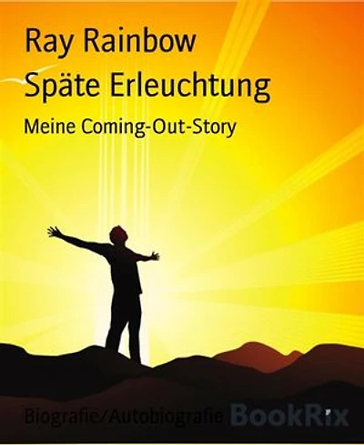 Späte Erleuchtung: Meine Coming-Out-Story