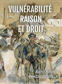 Vulnérabilité, Raison et Droit: Deux Essais