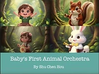 Baby's First Animal Orchestra: A Musical Adventure for Bedtime Bliss: Introduce Your Little One to the Enchanting World of Music with Adorable Animal Friends!