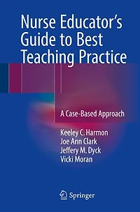 Nurse Educator's Guide to Best Teaching Practice: A Case-Based Approach