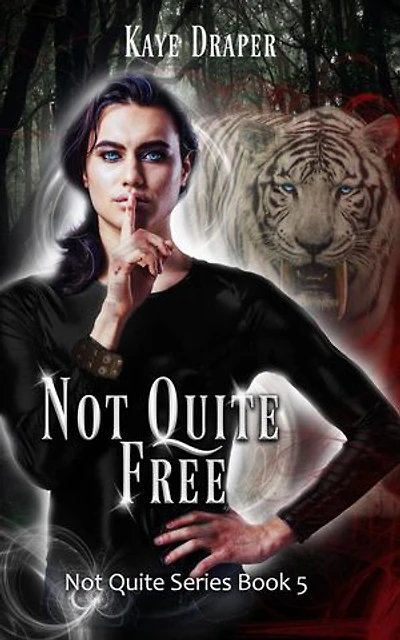Not Quite Free: Not Quite, #5