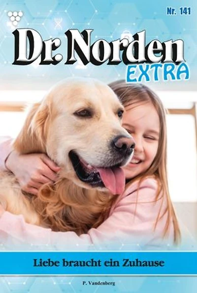 Liebe braucht ein Zuhause: Dr. Norden Extra 141 – Arztroman