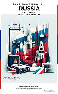 Come Trasferirsi in Russia nel 2025: La guida completa: Guide, #1