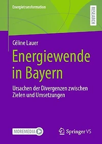 Energiewende in Bayern: Ursachen der Divergenzen zwischen Zielen und Umsetzungen