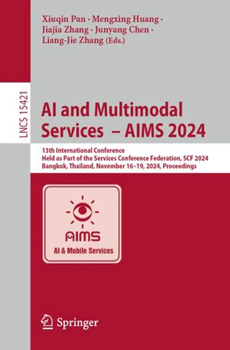 AI and Multimodal Services - AIMS 2024: 13th International Conference, Held as Part of the Conference Federation, SCF 2024, Bangkok, Thailand, November 16-19, Proceedings