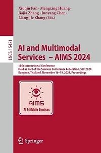 AI and Multimodal Services - AIMS 2024: 13th International Conference, Held as Part of the Conference Federation, SCF 2024, Bangkok, Thailand, November 16-19, Proceedings