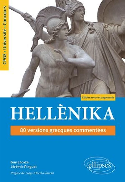 Hellènika. 80 versions grecques commentées. Édition revue et augmentée: CPGE. Université. Concours