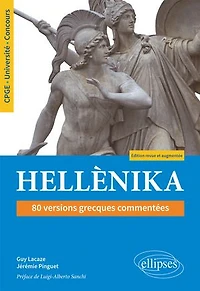 Hellènika. 80 versions grecques commentées. Édition revue et augmentée: CPGE. Université. Concours