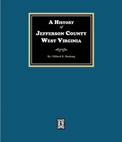 A History of Jefferson County, West Virginia