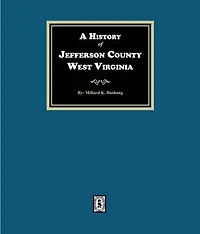 A History of Jefferson County, West Virginia