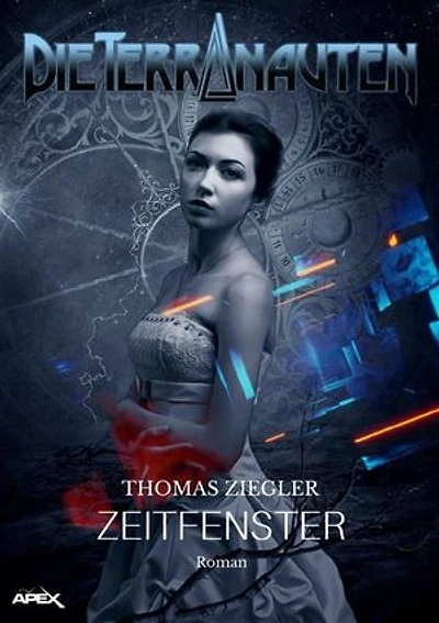 DIE TERRANAUTEN: ZEITFENSTER: Die große Science-Fiction-Saga!