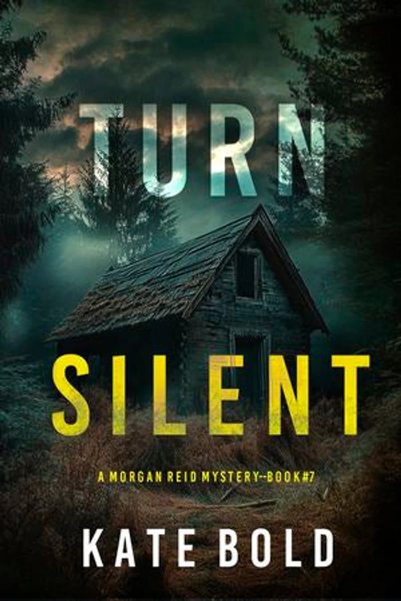 Turn Silent (A Morgan Reid FBI Suspense Thriller—Book Seven)