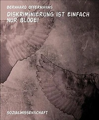 Diskriminierung ist einfach nur blöde!