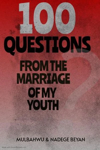 100 Questions From the Marriage of my Youth: Q & A Session, #1