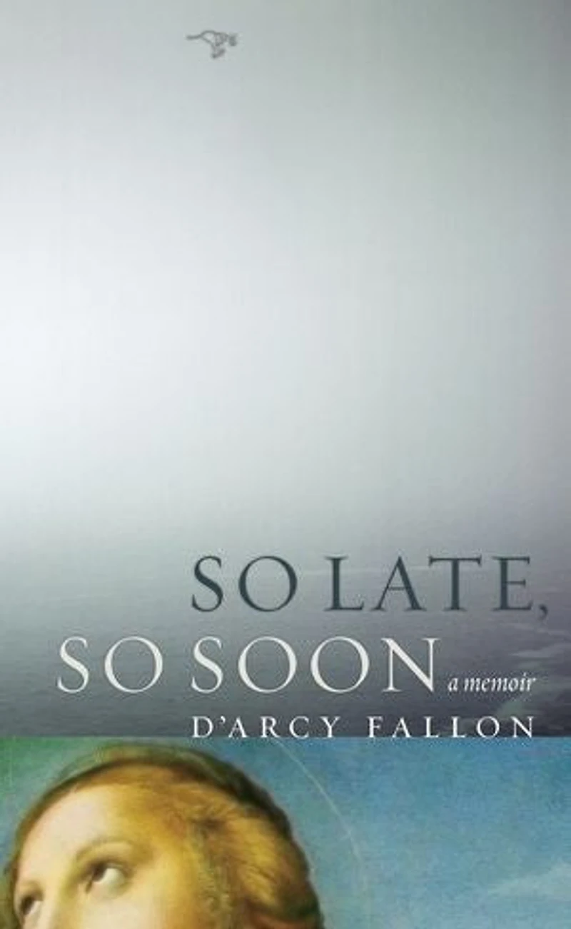 So Late, So Soon: A Memoir