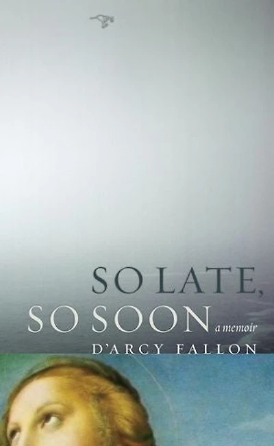 So Late, So Soon: A Memoir