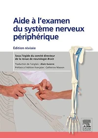 Aide à l'examen du système nerveux périphérique: édition révisée