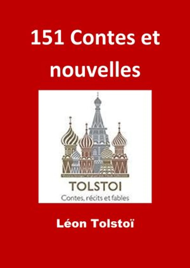 151 Contes et nouvelles: (Edition Intégrale : Tomes I / II / III / IV / V - Version Entièrement Illustrée)