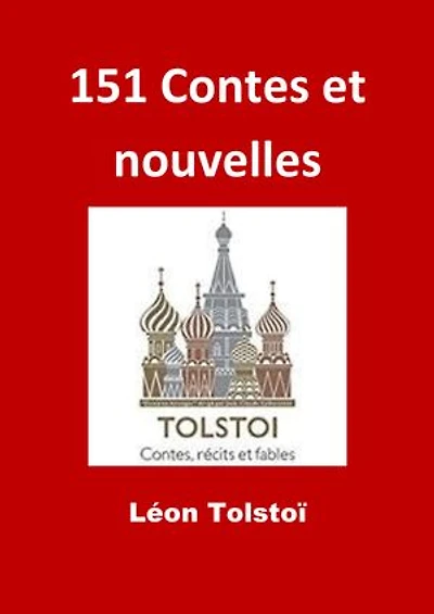 151 Contes et nouvelles: (Edition Intégrale : Tomes I / II / III / IV / V - Version Entièrement Illustrée)