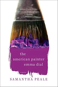 The American Painter Emma Dial: A Novel