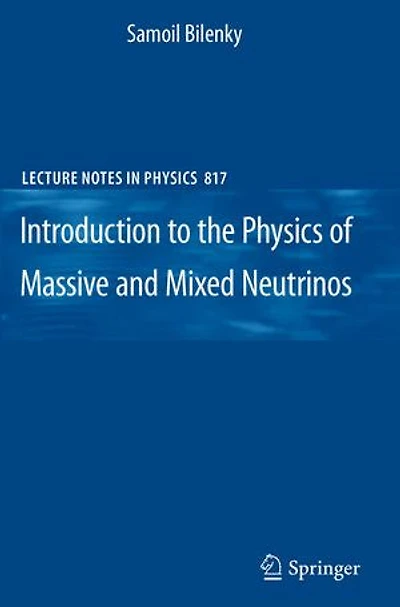 Introduction To The Physics Of Massive And Mixed Neutrinos