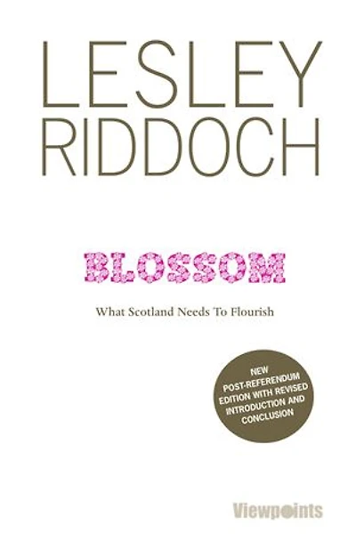 Blossom: What Scotland Needs to Flourish