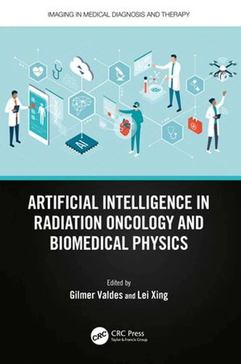 Artificial Intelligence Radiation Oncology and Biomedical Physics